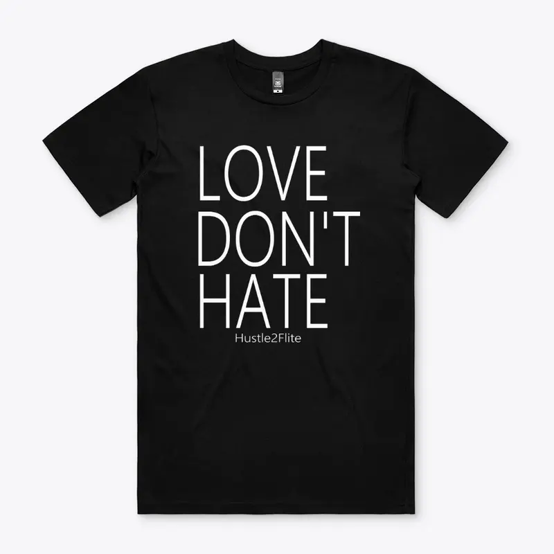 Love Don't Hate