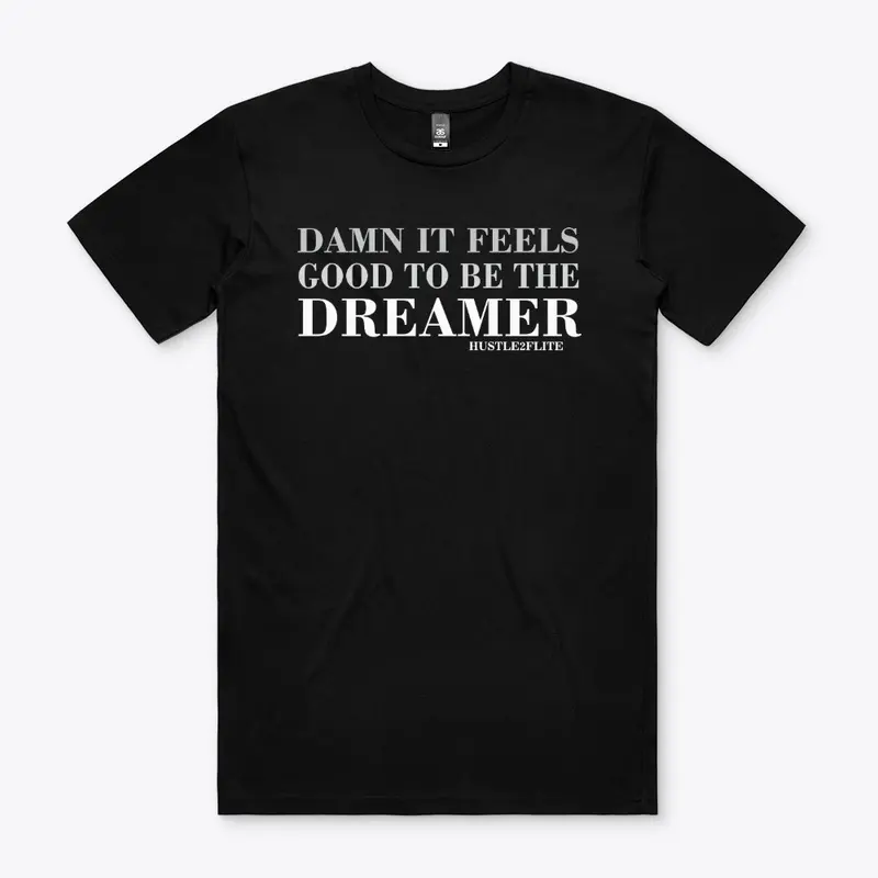 Damn it feels good to be the Dreamer-2